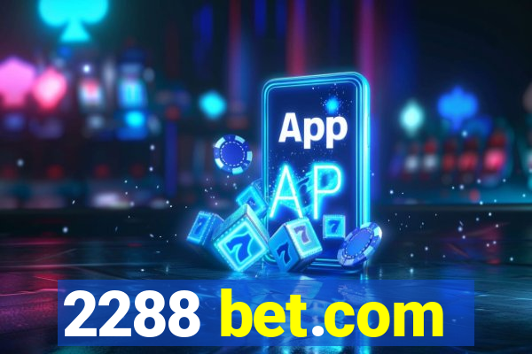 2288 bet.com