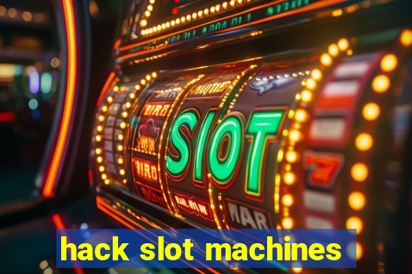 hack slot machines