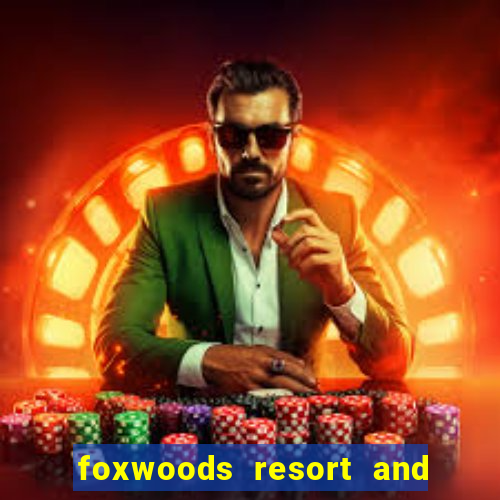 foxwoods resort and casino hotel