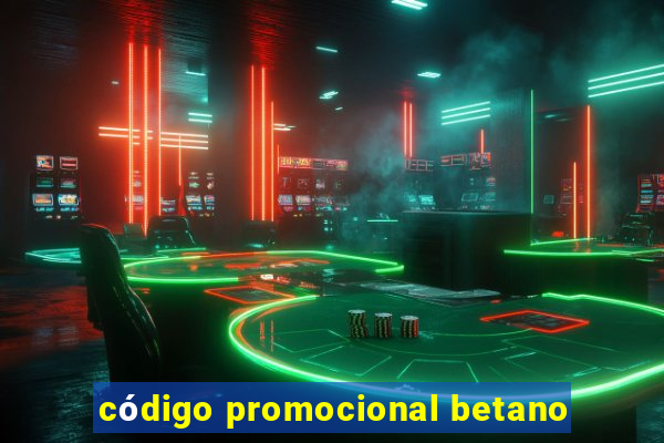 código promocional betano