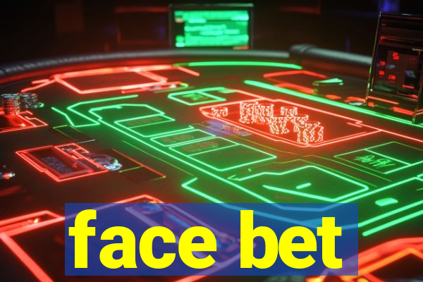 face bet