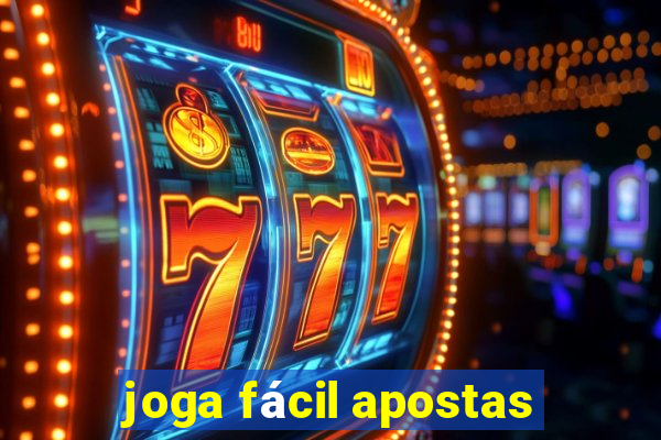 joga fácil apostas