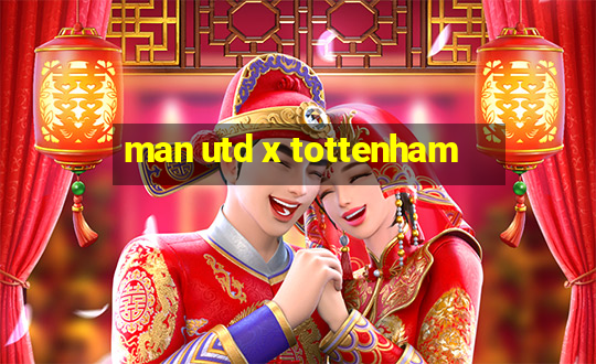 man utd x tottenham