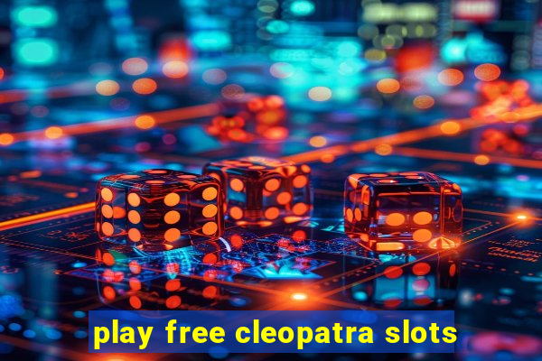 play free cleopatra slots