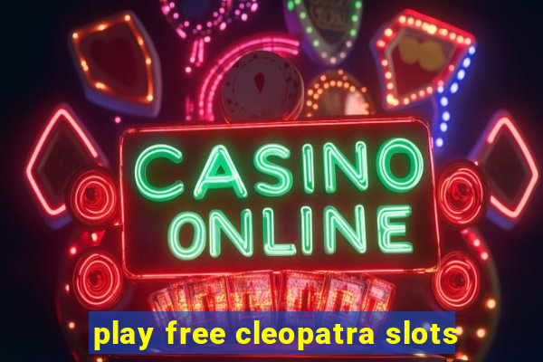 play free cleopatra slots