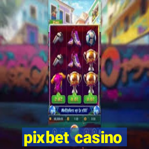 pixbet casino