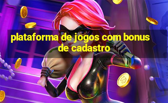 plataforma de jogos com bonus de cadastro