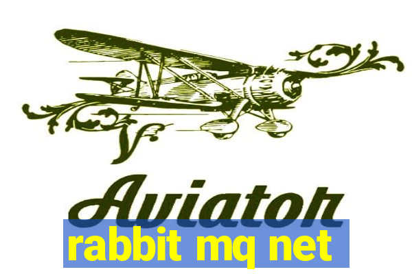 rabbit mq net