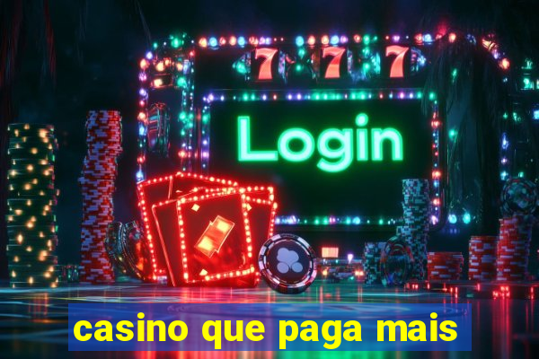 casino que paga mais