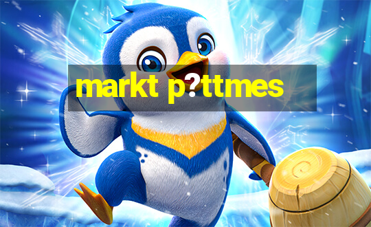 markt p?ttmes