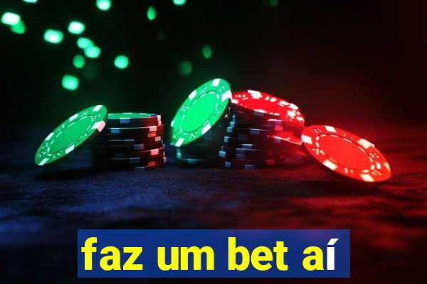 faz um bet aí