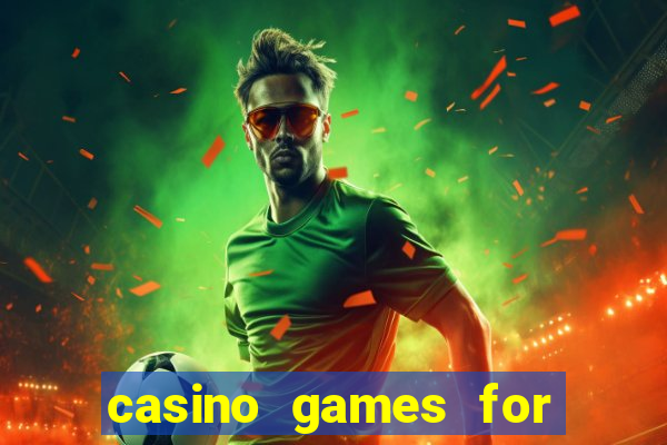 casino games for real money online