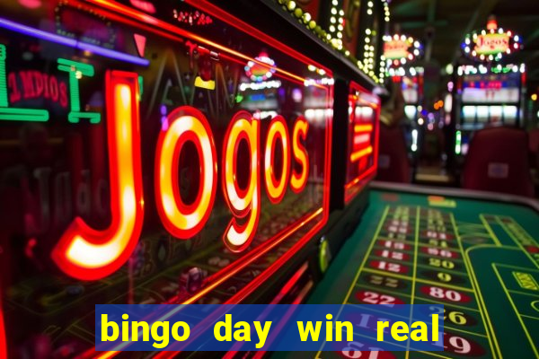 bingo day win real money cash app