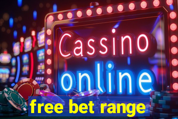 free bet range