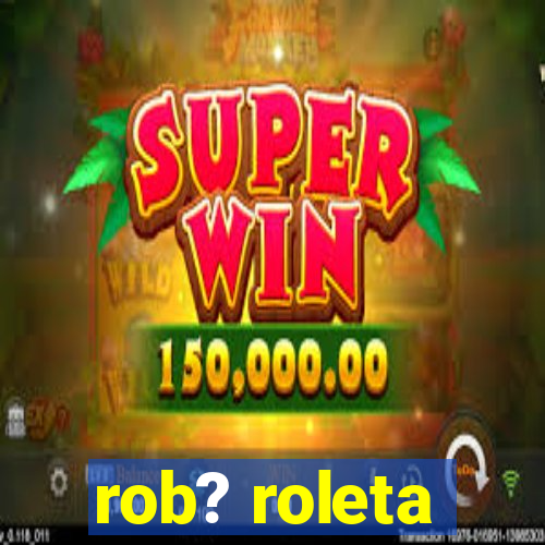 rob? roleta