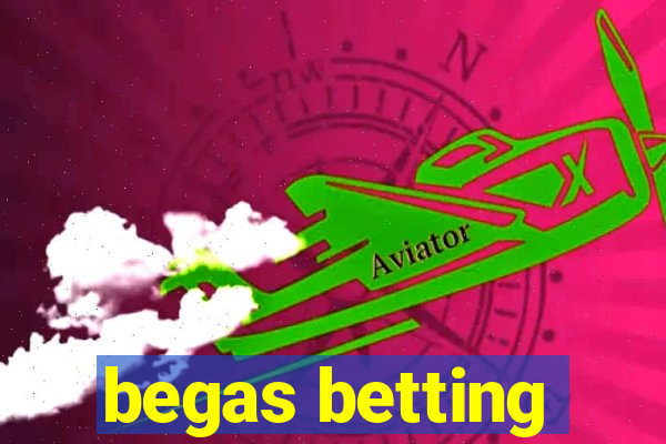 begas betting