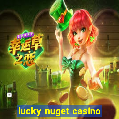 lucky nuget casino