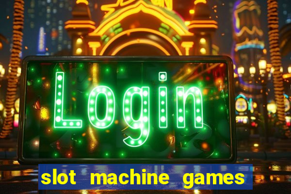 slot machine games with bonus