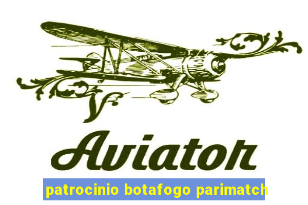 patrocinio botafogo parimatch