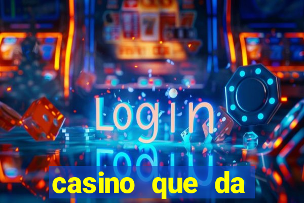 casino que da bonus sem deposito