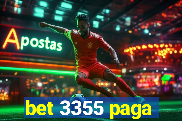 bet 3355 paga