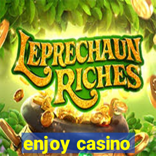 enjoy casino