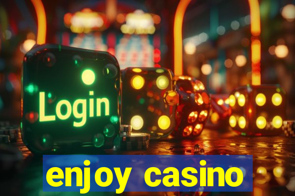 enjoy casino