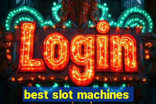 best slot machines