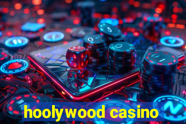 hoolywood casino