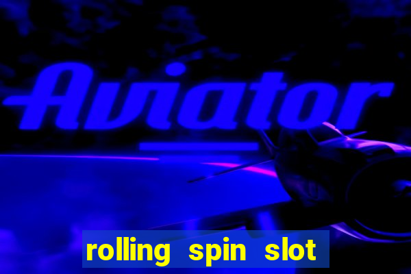 rolling spin slot link alternatif