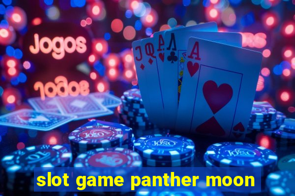 slot game panther moon