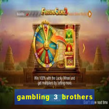 gambling 3 brothers bistro and casino