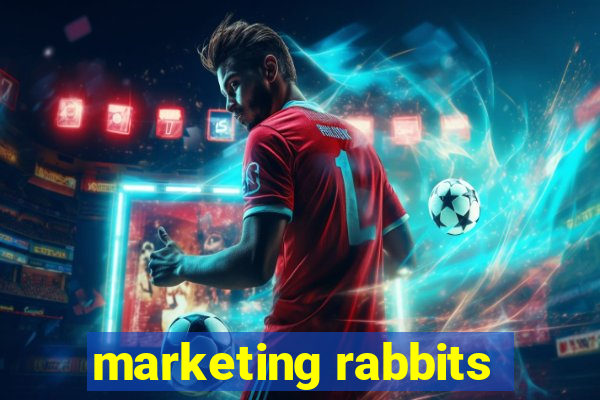 marketing rabbits