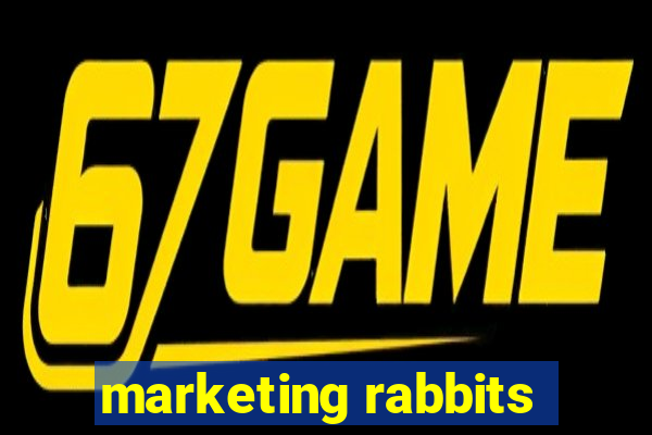 marketing rabbits