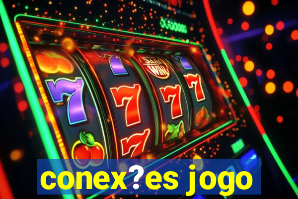 conex?es jogo