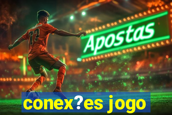 conex?es jogo