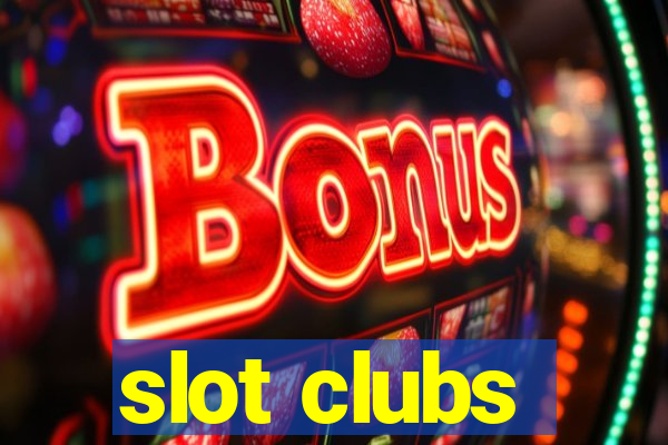 slot clubs