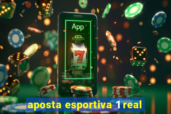 aposta esportiva 1 real