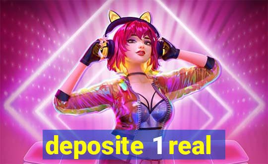 deposite 1 real