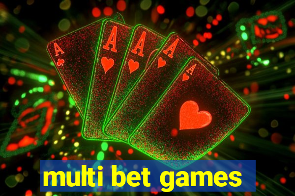 multi bet games