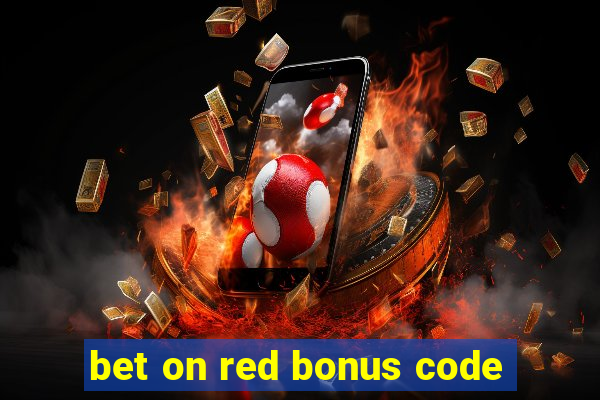 bet on red bonus code