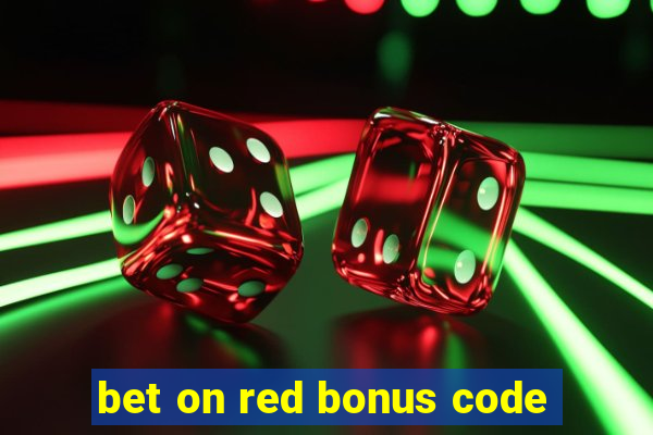 bet on red bonus code