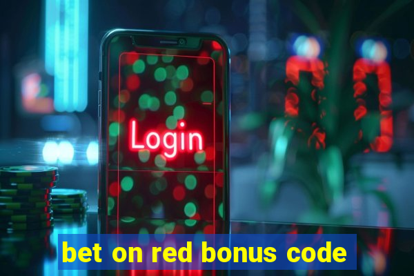 bet on red bonus code