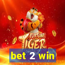 bet 2 win