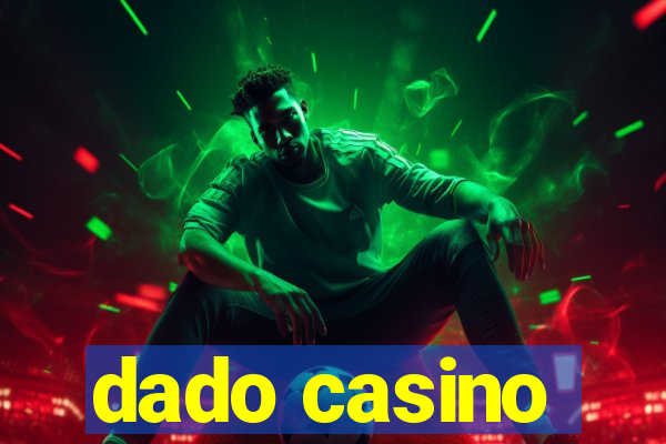 dado casino