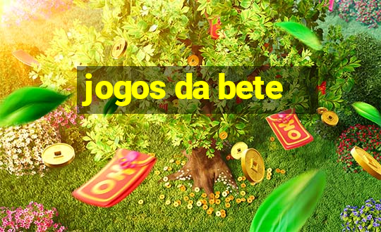 jogos da bete