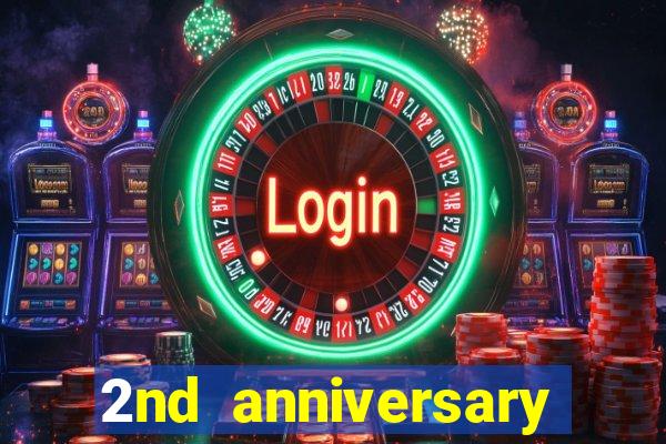 2nd anniversary login bonus