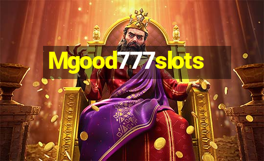 Mgood777slots