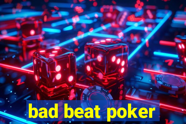 bad beat poker