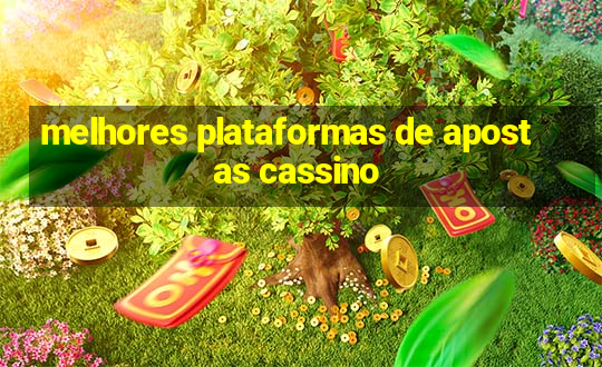 melhores plataformas de apostas cassino